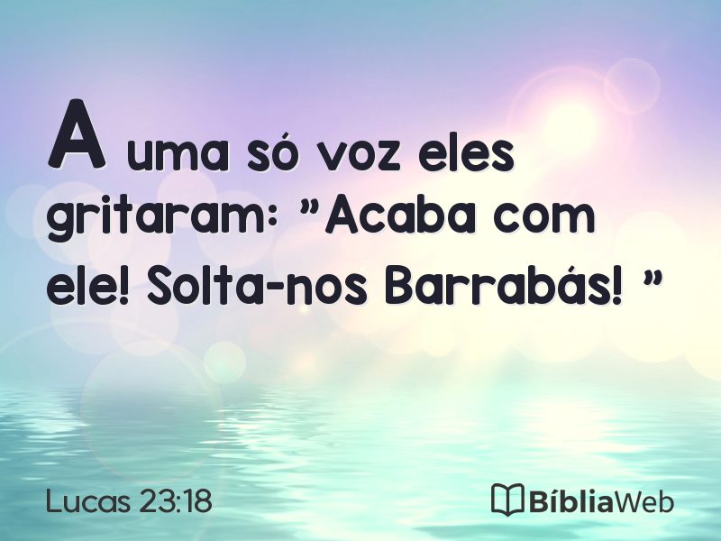 Lucas 23:18 em imagem para compartilhar
