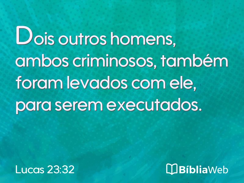 Lucas 23:32 em imagem para compartilhar