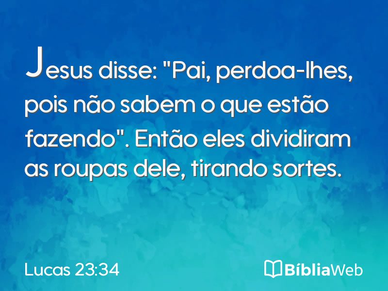 Lucas 23:34 em imagem para compartilhar