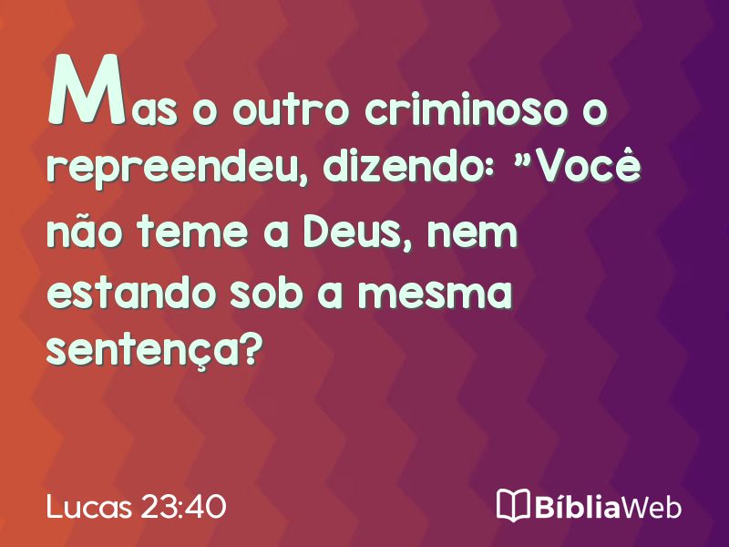 Lucas 23:40 em imagem para compartilhar