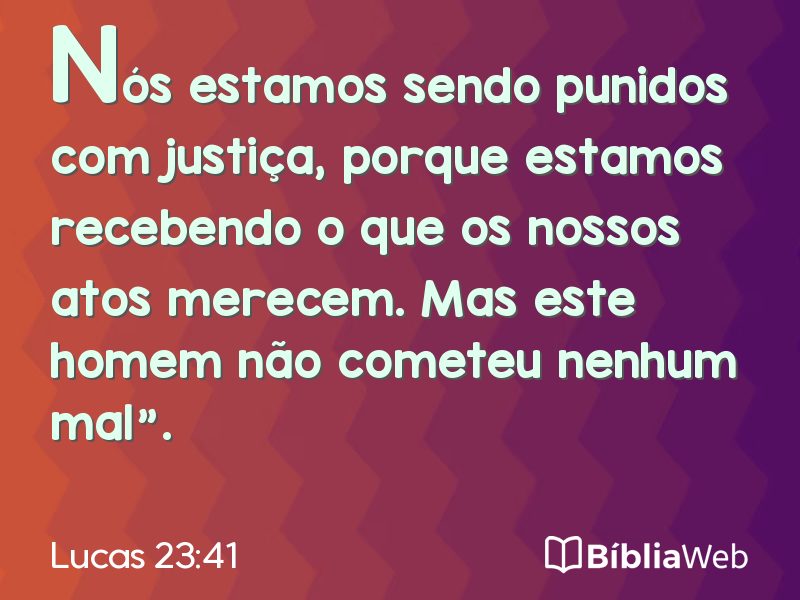 Lucas 23:41 em imagem para compartilhar