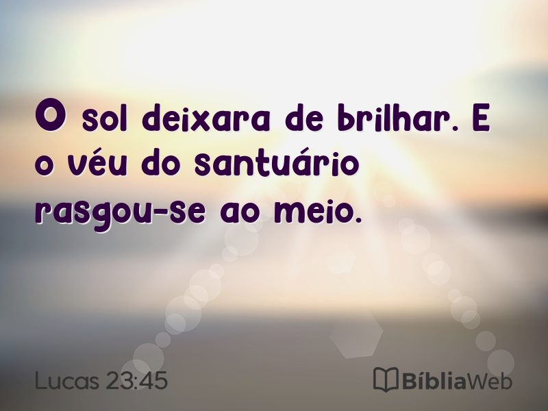 Lucas 23:45 em imagem para compartilhar