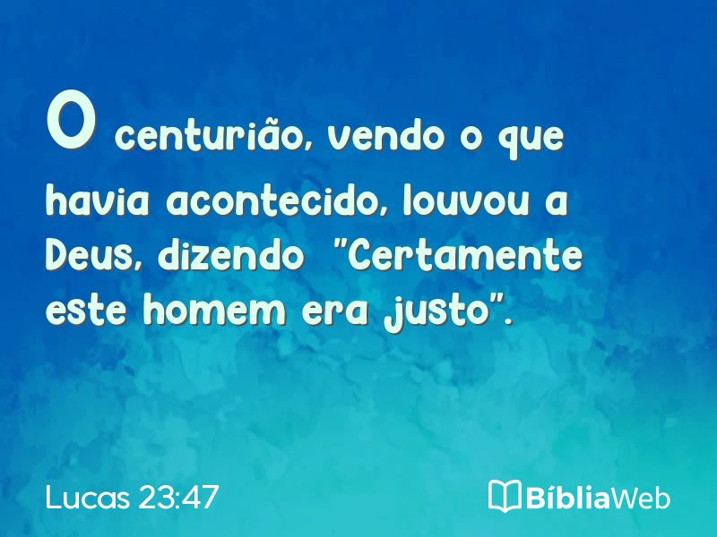 Lucas 23:47 em imagem para compartilhar