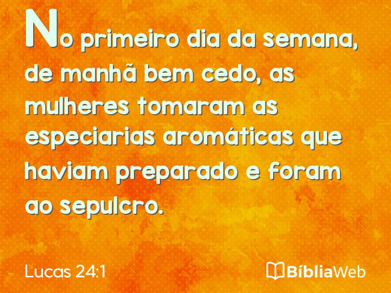 Lucas 24:1 em imagem para compartilhar