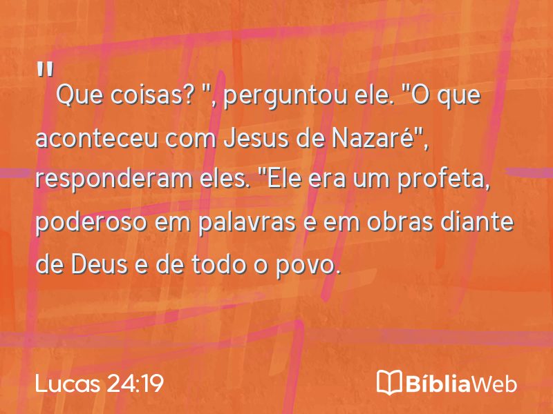 Lucas 24:19 em imagem para compartilhar