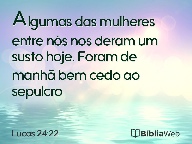 Lucas 24:22 em imagem para compartilhar