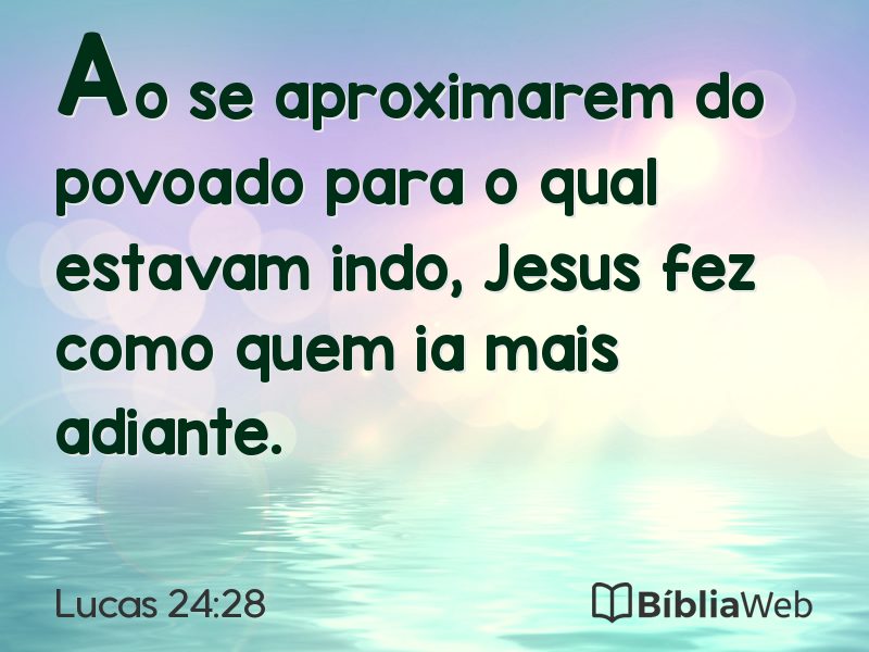 Lucas 24:28 em imagem para compartilhar