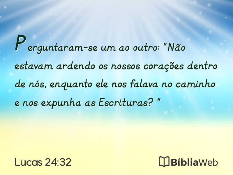 Lucas 24:32 em imagem para compartilhar