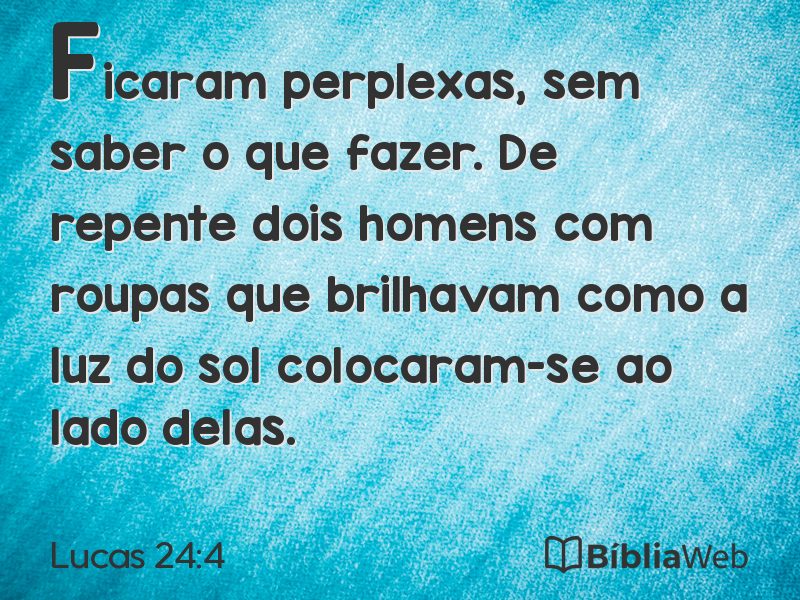 Lucas 24:4 em imagem para compartilhar