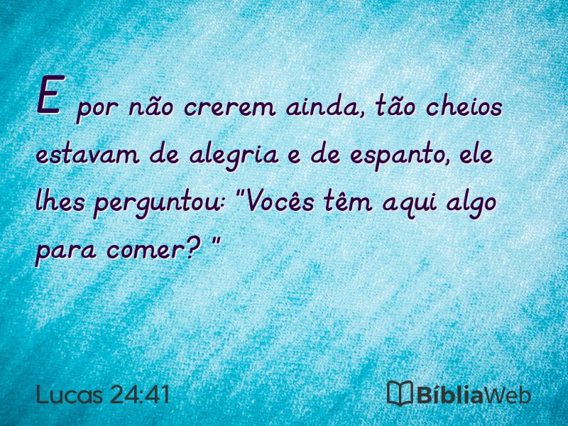 Lucas 24:41 em imagem para compartilhar