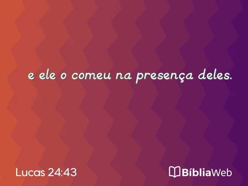 Lucas 24:43 em imagem para compartilhar