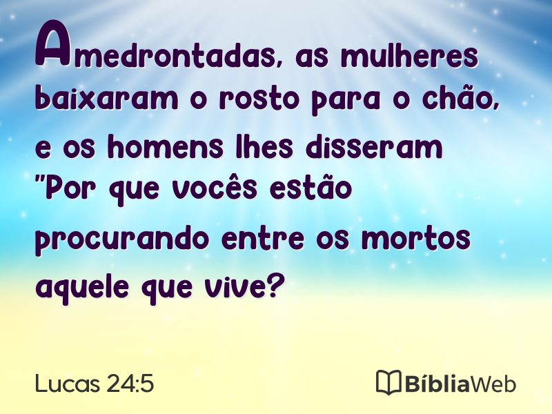 Lucas 24:5 em imagem para compartilhar