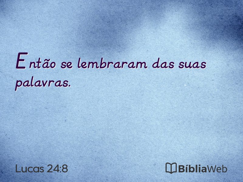 Lucas 24:8 em imagem para compartilhar