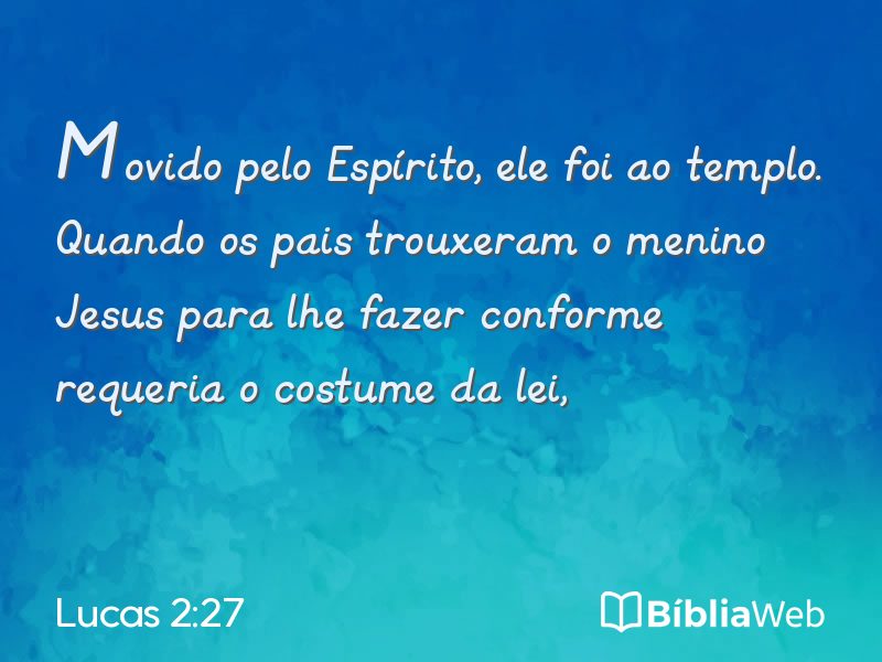 Lucas 2:27 em imagem para compartilhar