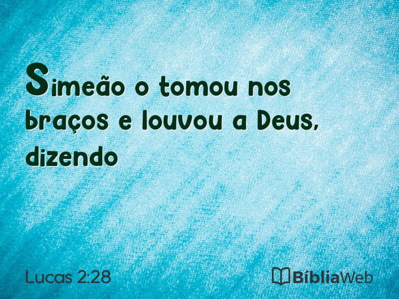 Lucas 2:28 em imagem para compartilhar