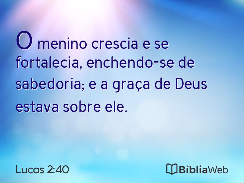 Lucas 2:40 em imagem para compartilhar