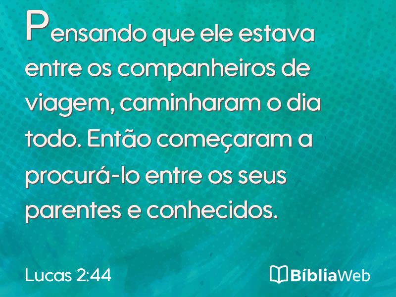 Lucas 2:44 em imagem para compartilhar