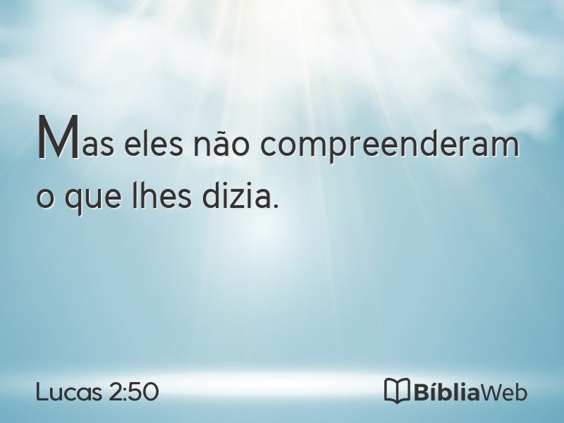 Lucas 2:50 em imagem para compartilhar
