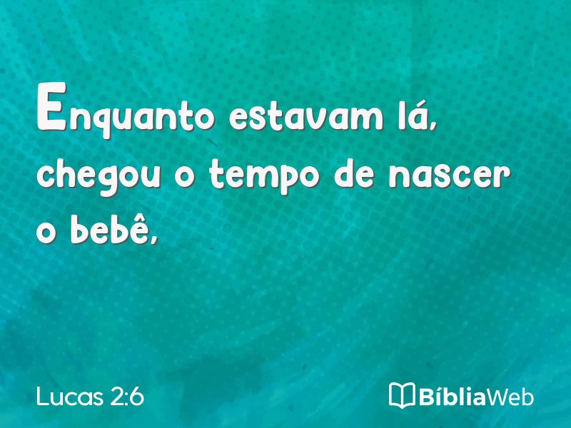 Lucas 2:6 em imagem para compartilhar