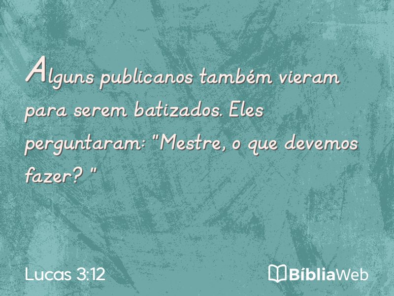 Lucas 3:12 em imagem para compartilhar
