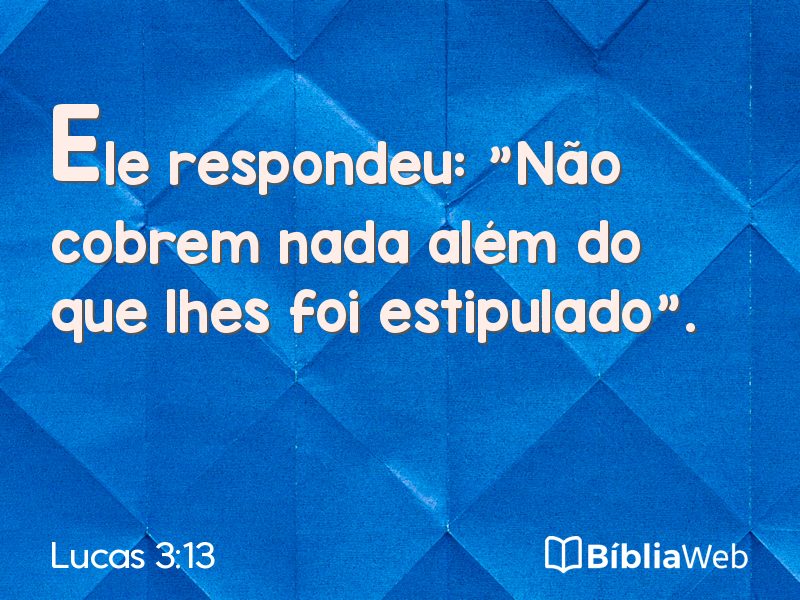 Lucas 3:13 em imagem para compartilhar