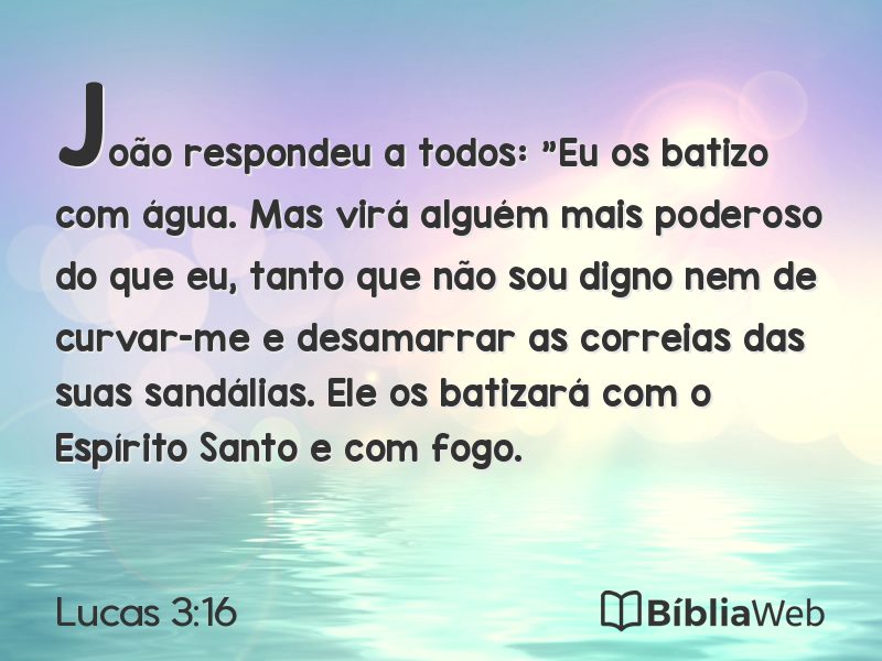 Lucas 3:16 em imagem para compartilhar