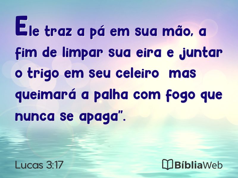 Lucas 3:17 em imagem para compartilhar
