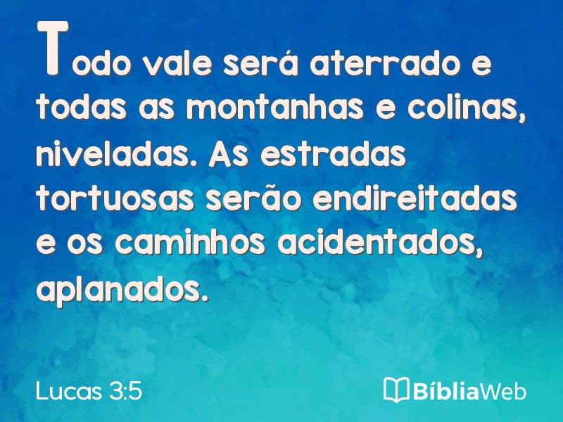 Lucas 3:5 em imagem para compartilhar