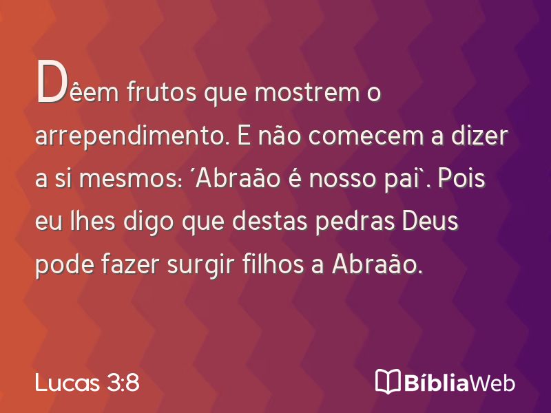 Lucas 3:8 em imagem para compartilhar