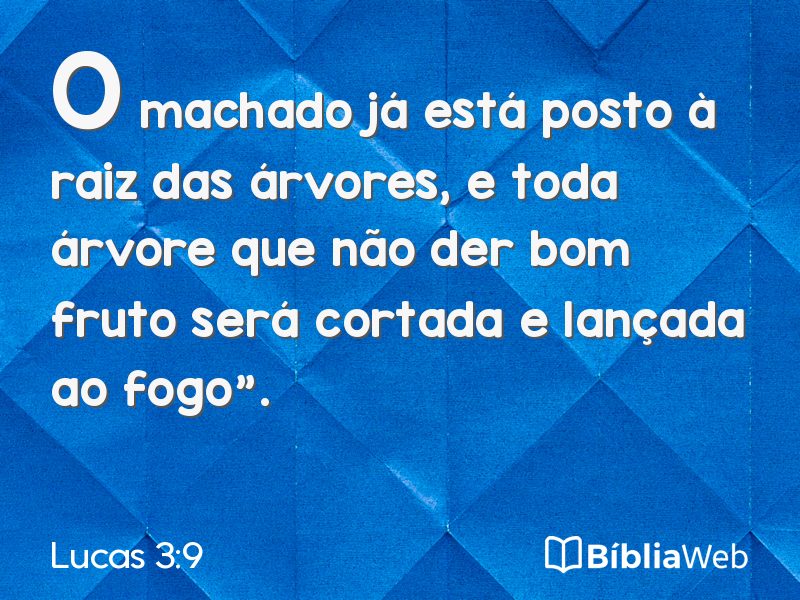 Lucas 3:9 em imagem para compartilhar