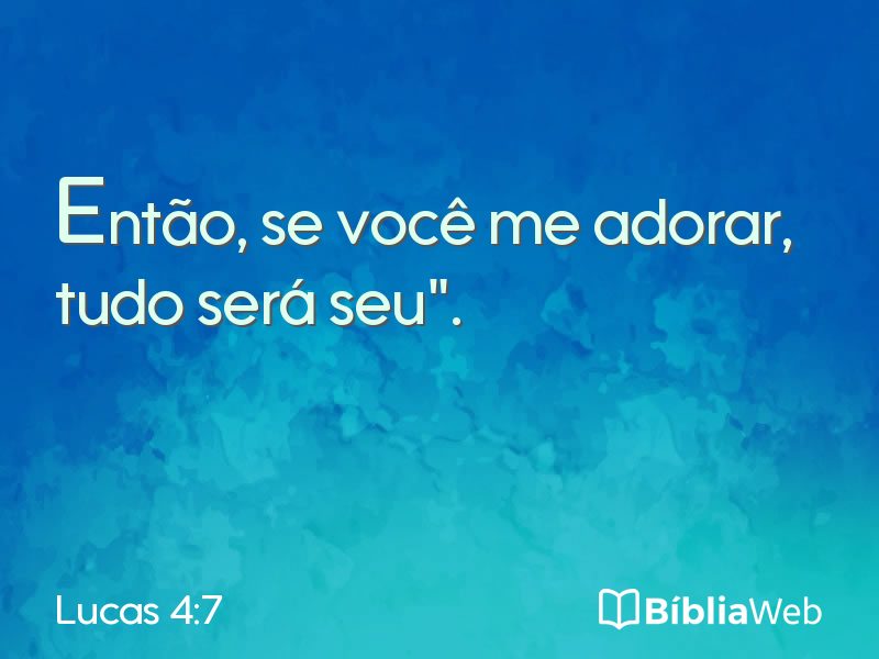 Lucas 4:7 em imagem para compartilhar