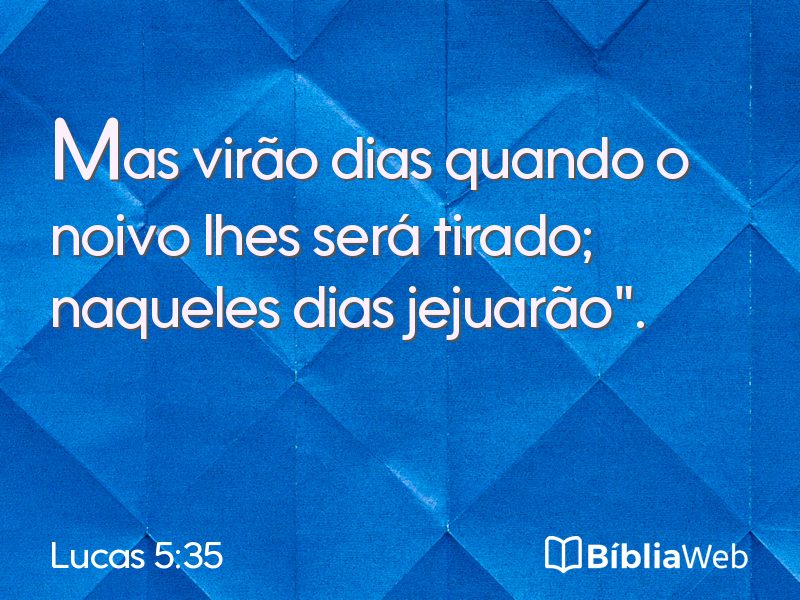 Lucas 5:35 em imagem para compartilhar