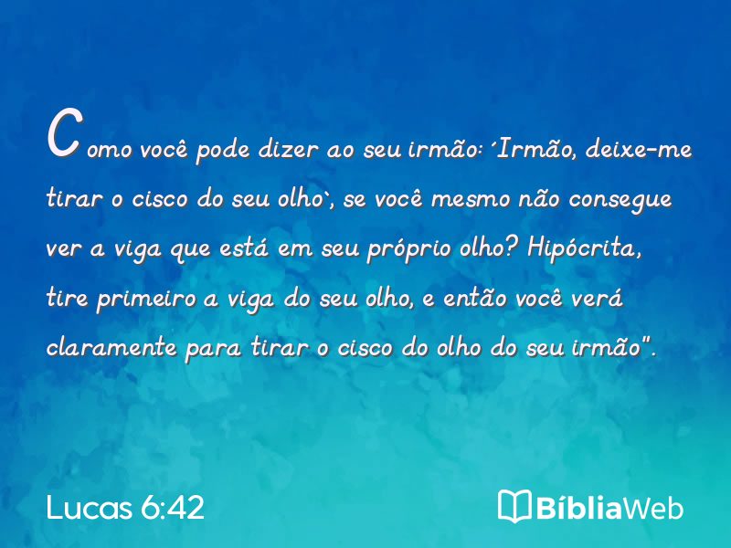 Lucas 6:42 em imagem para compartilhar