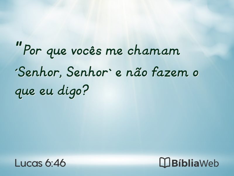 Lucas 6:46 em imagem para compartilhar