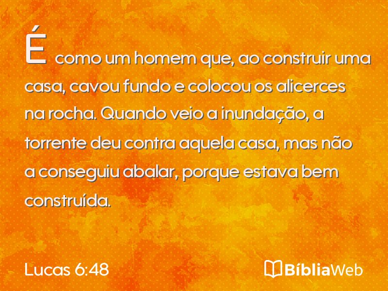 Lucas 6:48 em imagem para compartilhar