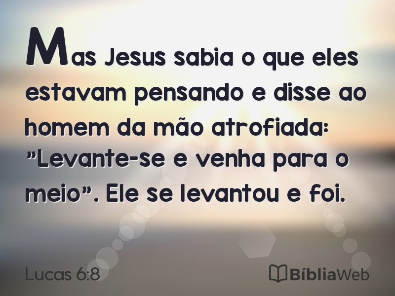 Lucas 6:8 em imagem para compartilhar