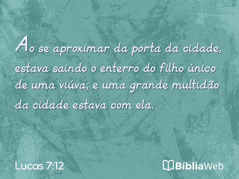 Lucas 7:12 em imagem para compartilhar