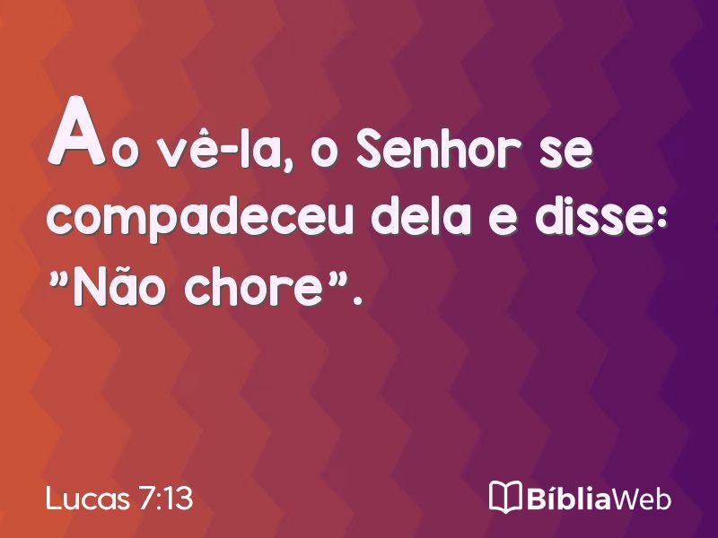 Lucas 7:13 em imagem para compartilhar