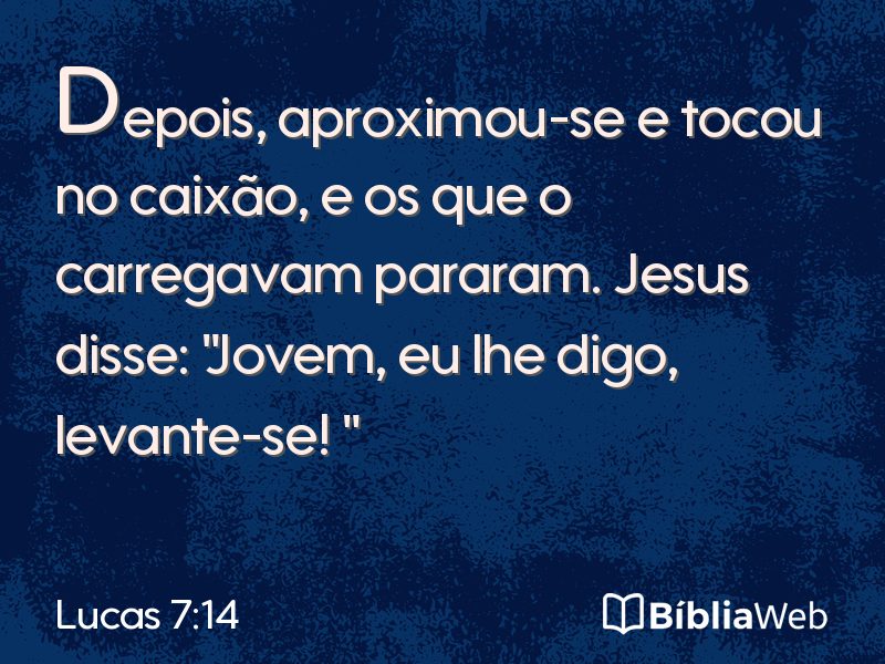 Lucas 7:14 em imagem para compartilhar