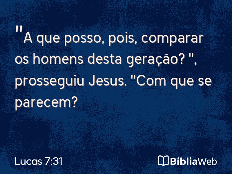 Lucas 7:31 em imagem para compartilhar