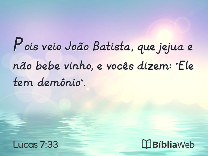 Lucas 7:33 em imagem para compartilhar