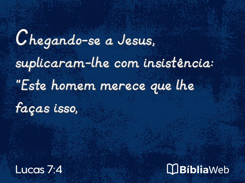 Lucas 7:4 em imagem para compartilhar