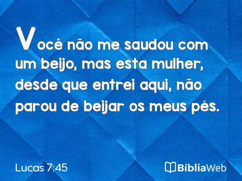 Lucas 7:45 em imagem para compartilhar