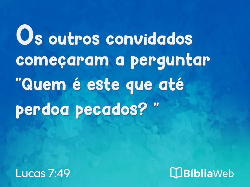 Lucas 7:49 em imagem para compartilhar