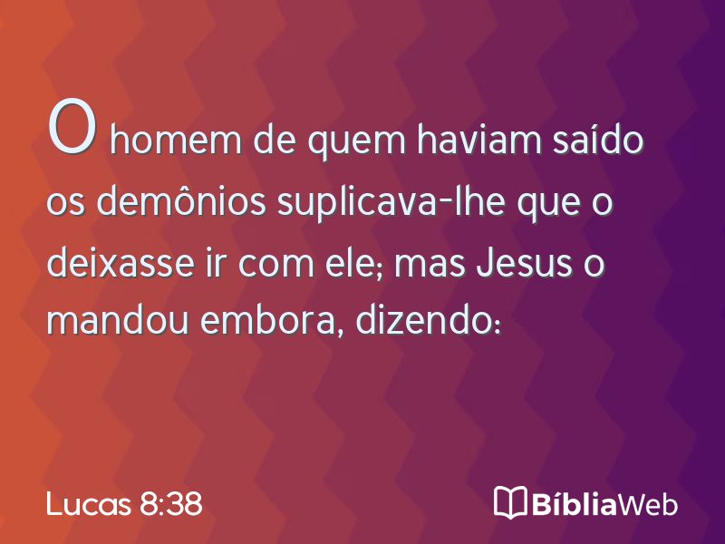 Lucas 8:38 em imagem para compartilhar
