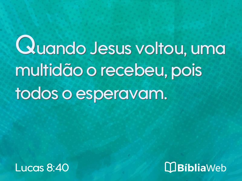Lucas 8:40 em imagem para compartilhar