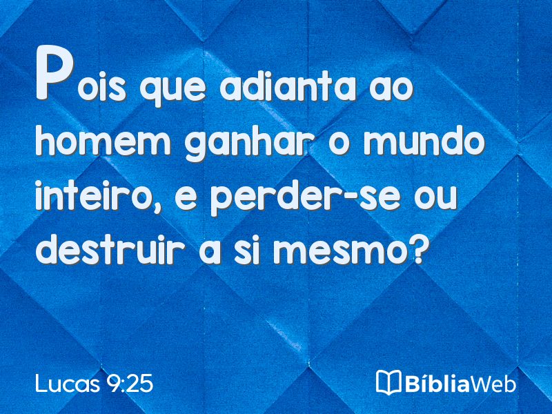 Lucas 9:25 em imagem para compartilhar