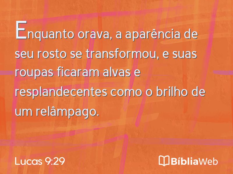 Lucas 9:29 em imagem para compartilhar