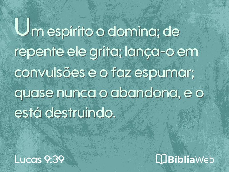Lucas 9:39 em imagem para compartilhar