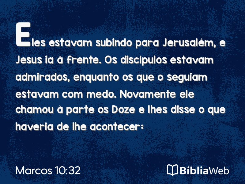 Marcos 10:32 em imagem para compartilhar